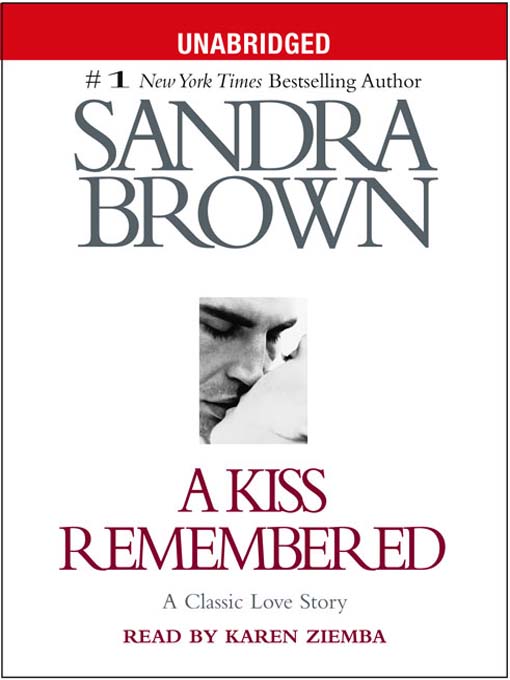Title details for A Kiss Remembered by Sandra Brown - Wait list